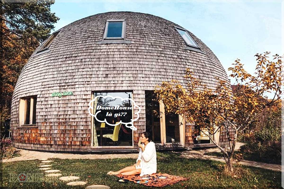 Dome House là gì 13 dome house là gì